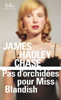 Couverture du livre Pas d'orchidées pour Miss Blandish - James Hadley Chase