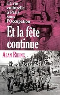 Couverture du livre Et la fête continue  - Alan Riding