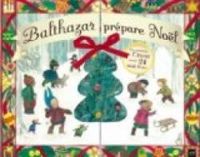 Couverture du livre Balthazar prépare Noël - Marie Helene Place