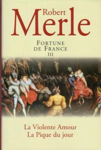 Couverture du livre Fortune de France 03  - Robert Merle