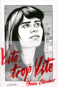 Phoebe Gloeckner - Vite, trop vite