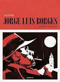 Lucas Nine - Jorge Luis Borges, inspecteur de volailles