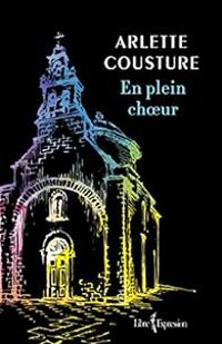 Arlette Cousture - En Plein Choeur