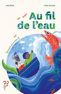 Couverture du livre Au fil de l'eau - Julia Billet