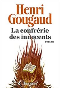 Couverture du livre La confrérie des innocents - Henri Gougaud