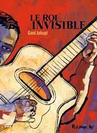 Couverture du livre Le roi invisible : Un portrait d'Oscar Alemàn - Gani Jakupi