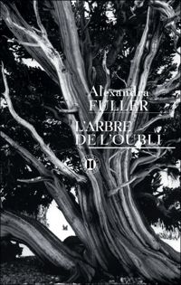 Alexandra Fuller - L'arbre de l'oubli