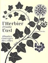 Couverture du livre L'herbier d'Emilie Vast  - Emilie Vast