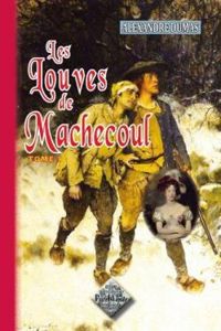 Couverture du livre Les Louves de Machecoul - Alexandre Dumas