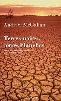 Andrew Mcgahan - Terres noires, terres blanches