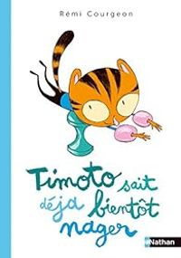 Couverture du livre Timoto sait déjà bientôt nager - Remi Courgeon