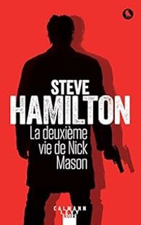 Couverture du livre La deuxième vie de Nick Mason - Steve Hamilton