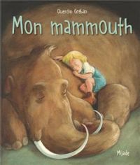 Couverture du livre Mon mammouth - Quentin Greban