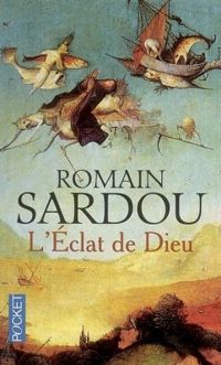 Romain Sardou - L'Éclat de Dieu