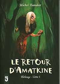 Couverture du livre Le retour d'Amatkine - Michel Honaker