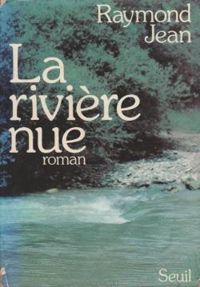 Raymond Jean - La rivière nue