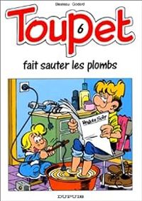 Christian Godard - Toupet fait sauter les plombs