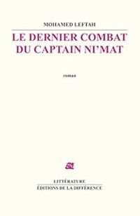 Mohamed Leftah - Le dernier combat de captain Ni’mat