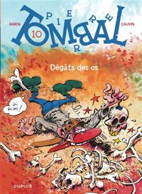 Couverture du livre Pierre tombal, n° 10 : Dégâts des os - Raoul Cauvin - Marc Hardy