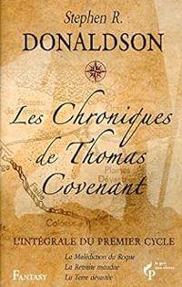 Stephen R Donaldson - Les Chroniques de Thomas Covenant