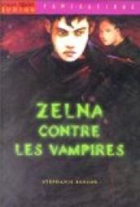 Stephanie Benson - Zelna contre les vampires