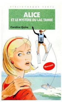 Couverture du livre Alice et le mystère du lac Tahoé - Caroline Quine