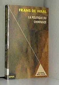 Couverture du livre La Politique du chimpanzé - Frans De Waal