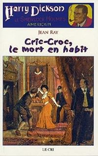 Couverture du livre Cric-Croc, le mort en habit - Jean Ray