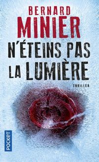 Couverture du livre N'éteins pas la lumière - Bernard Minier