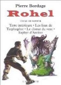 Pierre Bordage - Rohel III - Le Cycle de saphyr