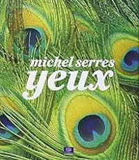 Couverture du livre Yeux - Michel Serres