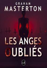 Couverture du livre Les anges oubliés - Graham Masterton