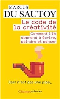 Marcus Du Sautoy - Le code de la créativité 