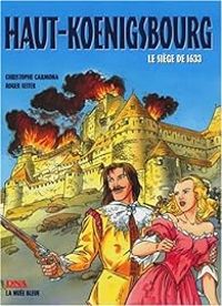 Couverture du livre Le Haut-Koenigsbourg - Roger Seiter