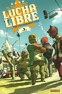 Couverture du livre The Luchadores Five - Jerry Frissen - Bill  - Nikola Witko - Ines Vargas