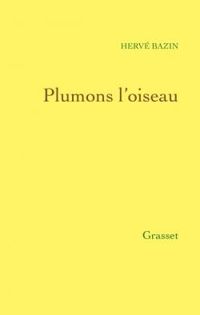 Couverture du livre Plumons l'oiseau - Herve Bazin