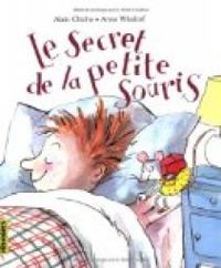 Alain Chiche - Anne Wilsdorf - Le Secret de la petite Souris