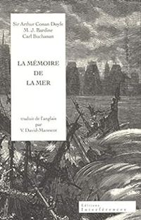 Sir Arthur Conan Doyle - Mj Bardine - Robert Peery - La mémoire de la mer