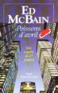 Couverture du livre Poissons d'avril - Ed Mcbain