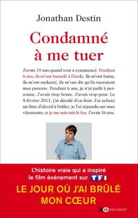 Couverture du livre Condamné à me tuer - Jonathan Destin