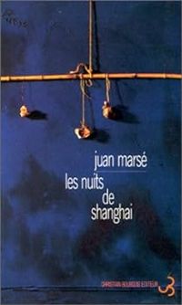 Juan Marse - Les nuits de Shanghai