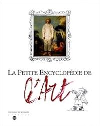 Couverture du livre La petite encyclopédie de l'art - Alain Rey - Brigitte Govignon