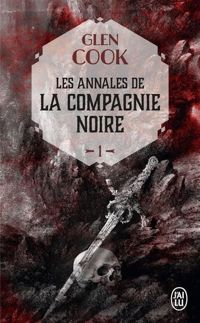 Couverture du livre Les Annales de la Compagnie noire, 1  - Glen Cook