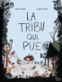 Couverture du livre La tribu qui pue - Elise Gravel