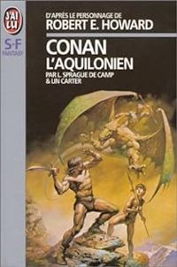 Lyon Sprague De Camp - Lin Carter - Conan l'aquilonien