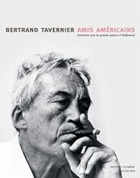 Couverture du livre Amis américains - Bertrand Tavernier