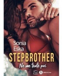 Couverture du livre Stepbrother : Ne me tente pas - Sonia Eska