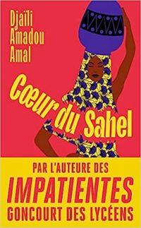 Djaili Amadou Amal - Coeur du Sahel