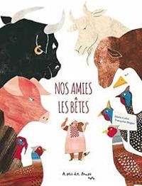 Couverture du livre Nos amies les bêtes - Marie Colot - Francoise Rogier