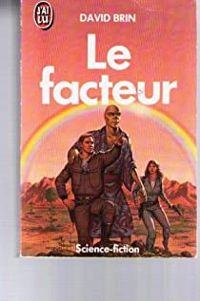 David Brin - Le Facteur